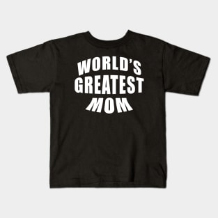 World's Greatest Mom Kids T-Shirt